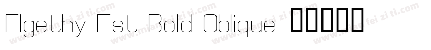 Elgethy Est Bold Oblique字体转换
